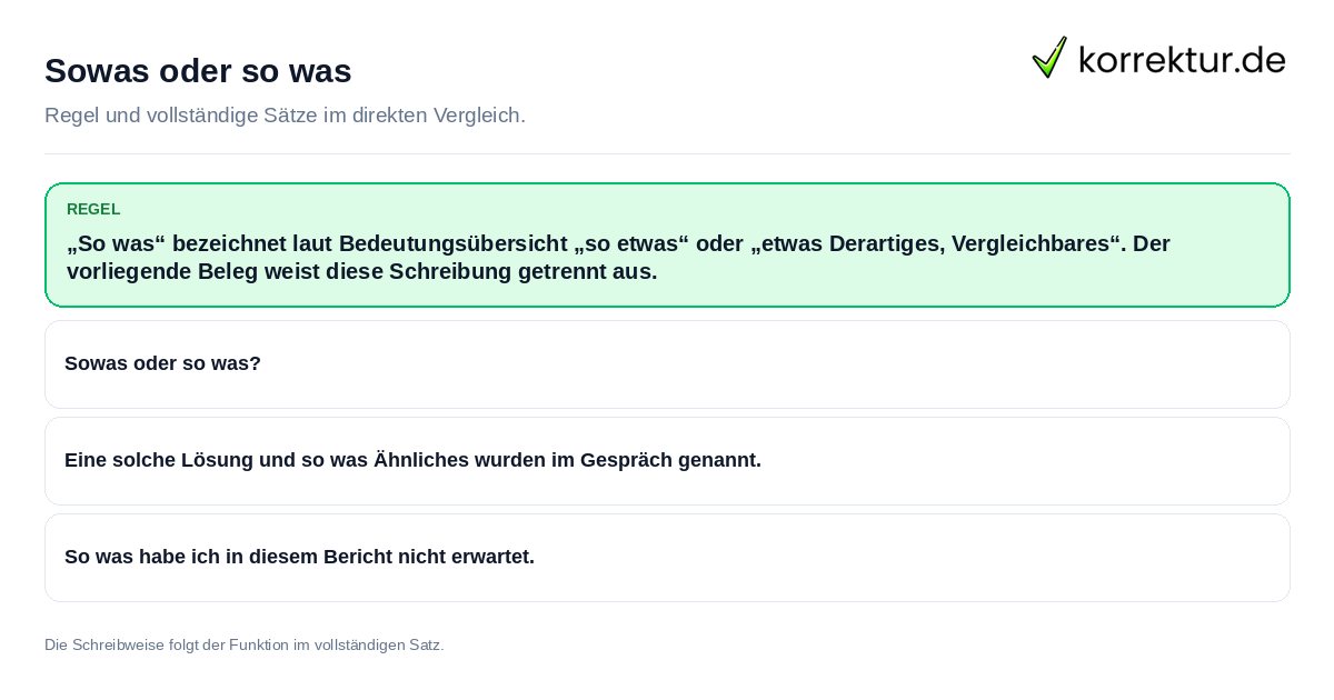 Konkrete Regel und vollständige Beispielsätze zu Sowas oder so was