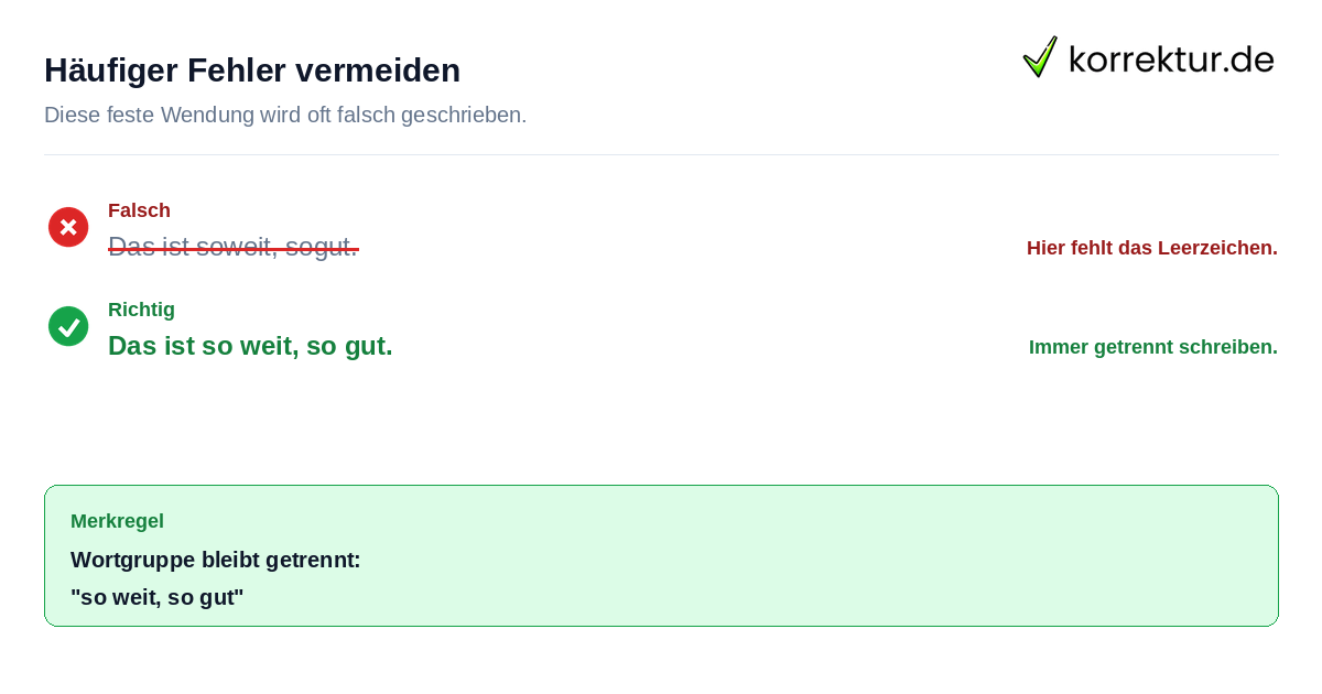 Häufiger Fehler vermeiden Rotstif Beispiel: Falsche Schreibweise von so weit so gut korrigieren