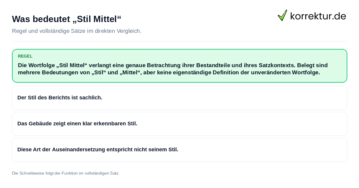 Konkrete Regel und vollständige Beispielsätze zu Was bedeutet „Stil Mittel“