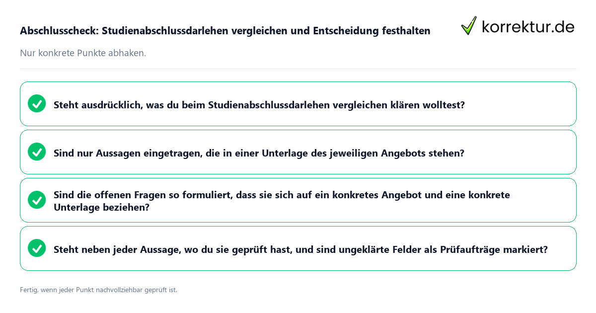 Abschlusscheck: Studienabschlussdarlehen vergleichen und Entscheidung festhalten Konkreter Abschlusscheck zu Studienabschlussdarlehen vergleichen und Entscheidung festhalten
