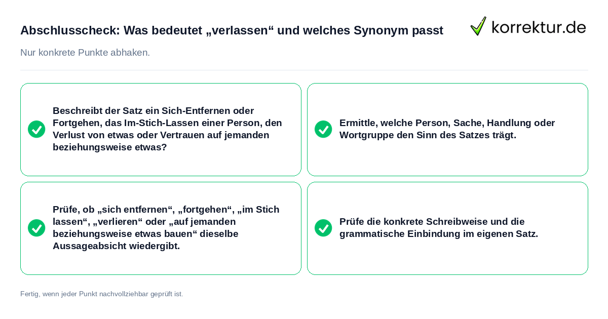 Konkreter Abschlusscheck zu Was bedeutet „verlassen“ und welches Synonym passt