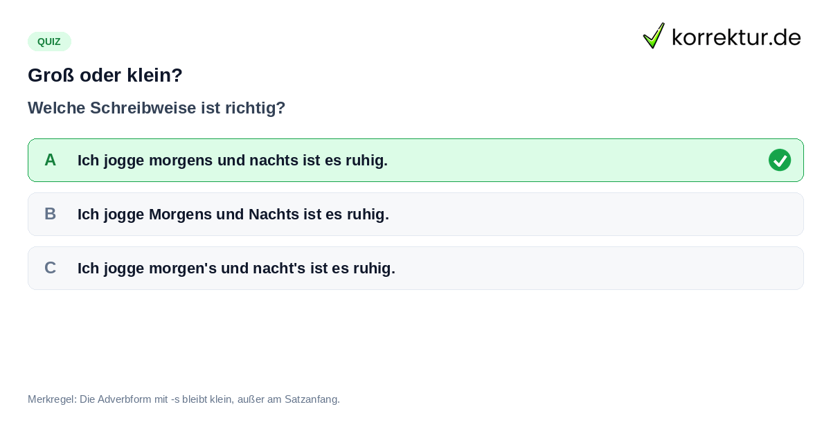 Groß oder klein? Quiz: Tageszeiten groß oder klein, Adverbform mit -s im Satz