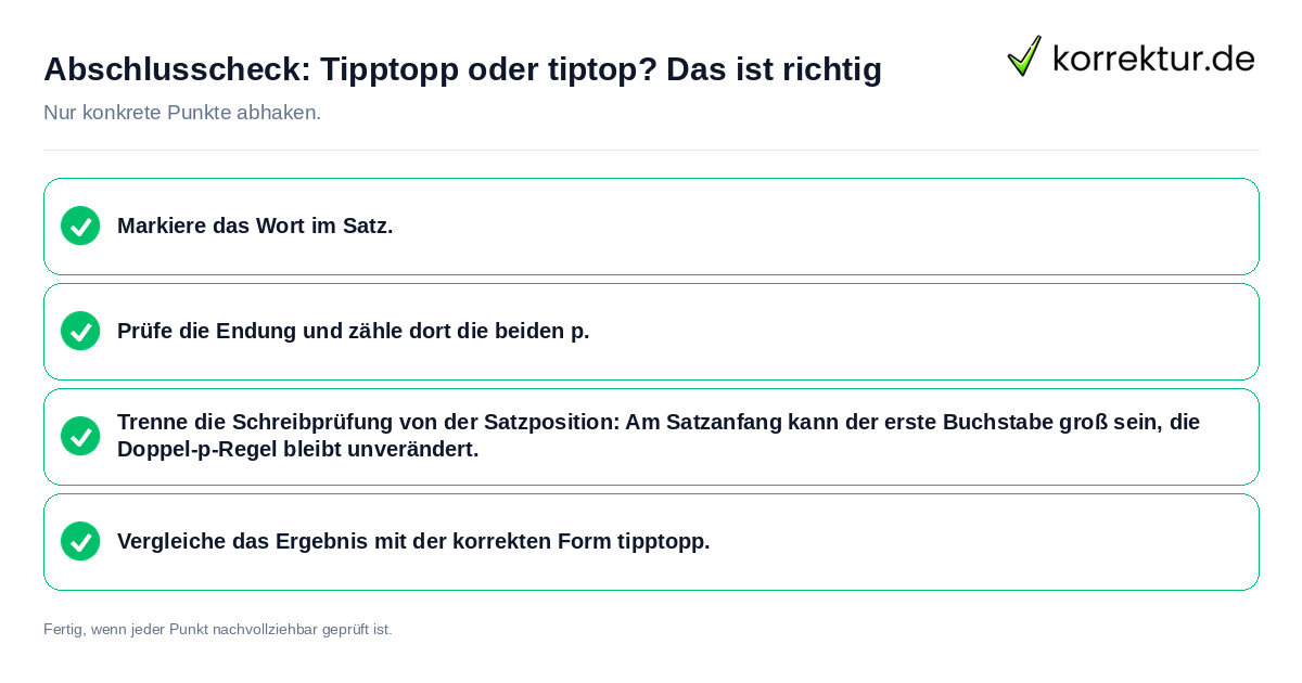 Abschlusscheck: Tipptopp oder tiptop? Das ist richtig Konkreter Abschlusscheck zu Tipptopp oder tiptop? Das ist richtig