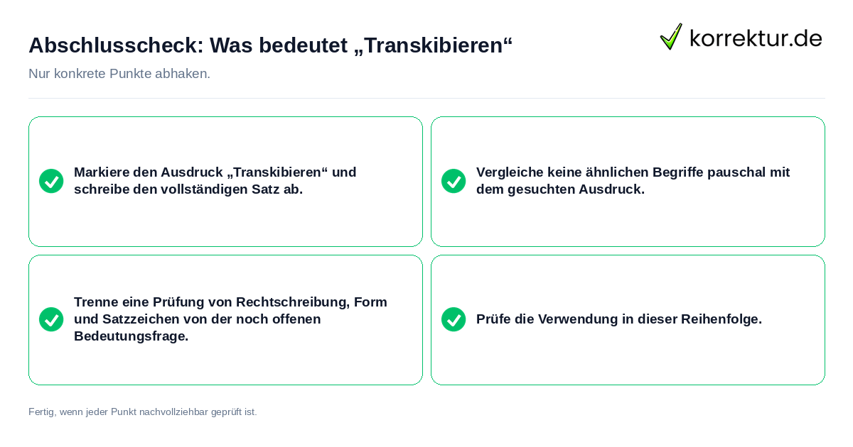 Konkreter Abschlusscheck zu Was bedeutet „Transkibieren“