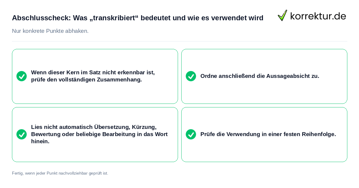 Konkreter Abschlusscheck zu Was „transkribiert“ bedeutet und wie es verwendet wird