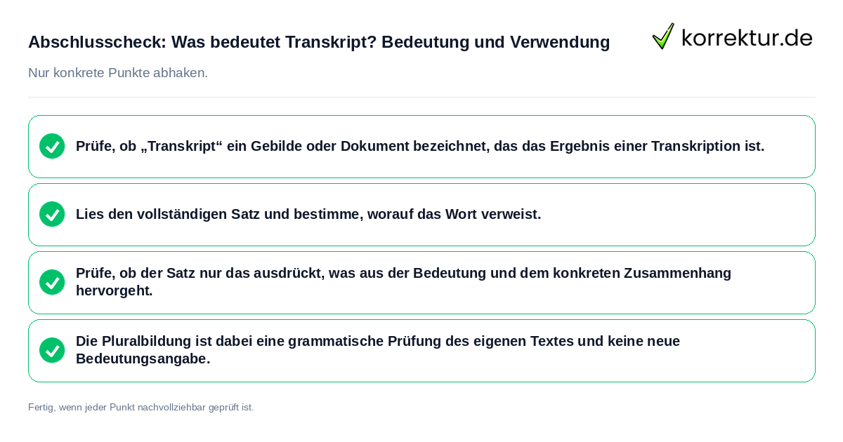 Konkreter Abschlusscheck zu Was bedeutet Transkript? Bedeutung und Verwendung