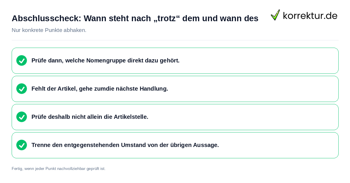 Abschlusscheck: Wann steht nach „trotz“ dem und wann des Konkreter Abschlusscheck zu Wann steht nach „trotz“ dem und wann des