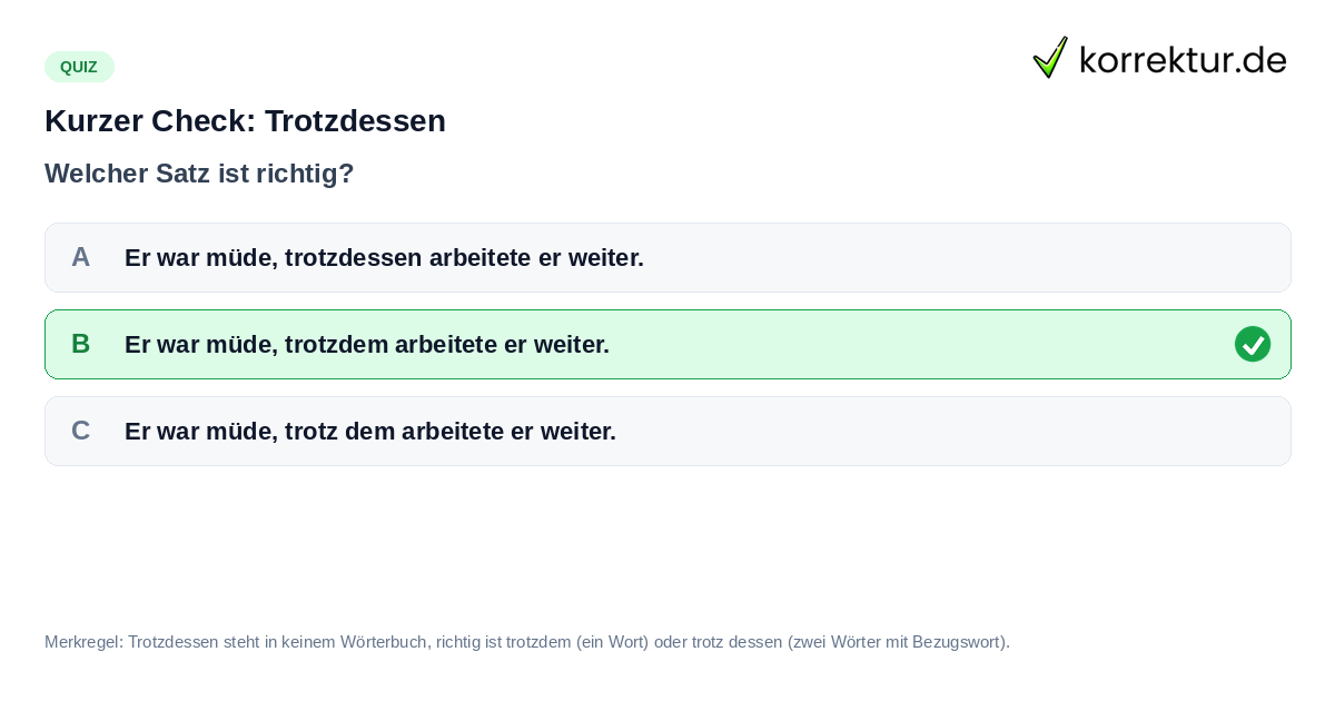 Kurzer Check: Trotzdessen Quiz zu trotzdessen und den richtigen Alternativen