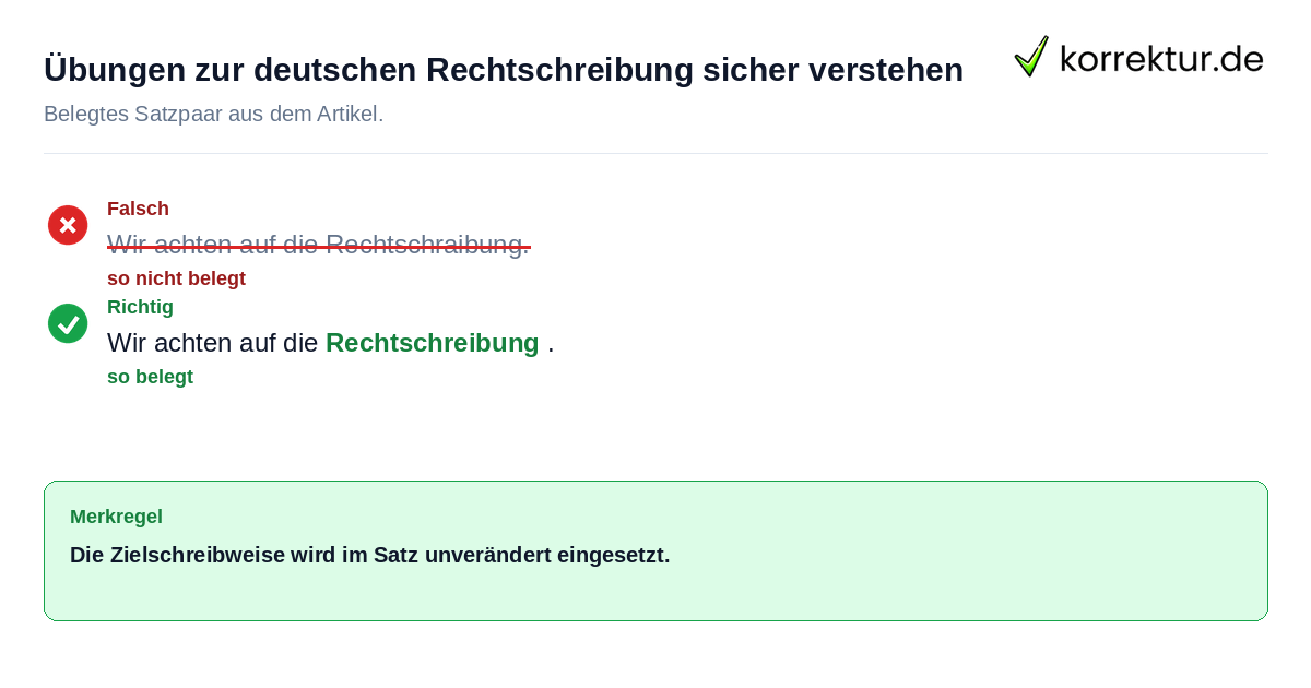 Falsches und richtiges Satzbeispiel zu Übungen zur deutschen Rechtschreibung sicher verstehen