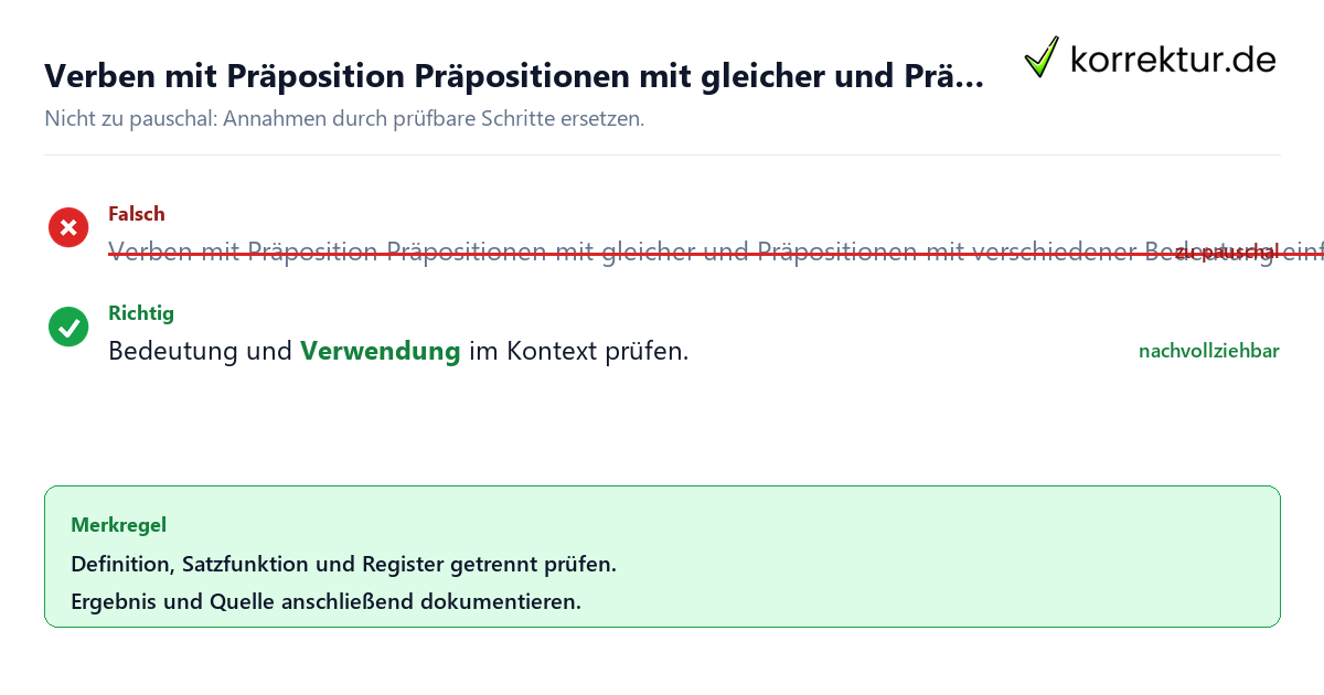 Ungeeignete und belastbare Vorgehensweise bei Verben mit Präposition Präpositionen mit gleicher und
