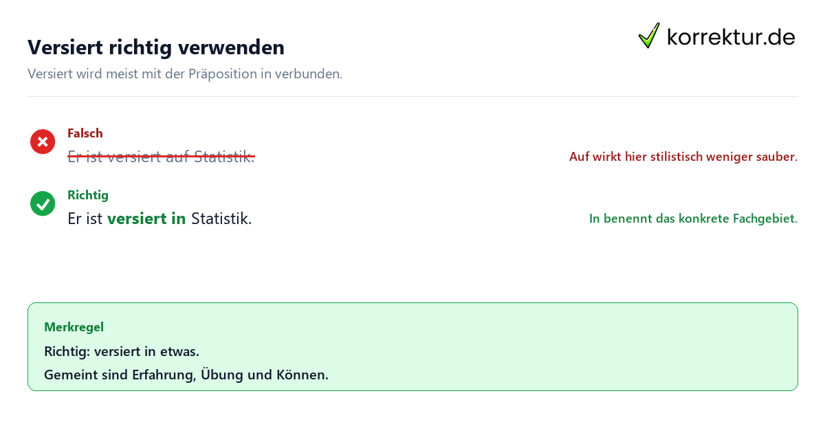 Versiert richtig verwenden versiert Bedeutung: richtige Verwendung mit Präposition
