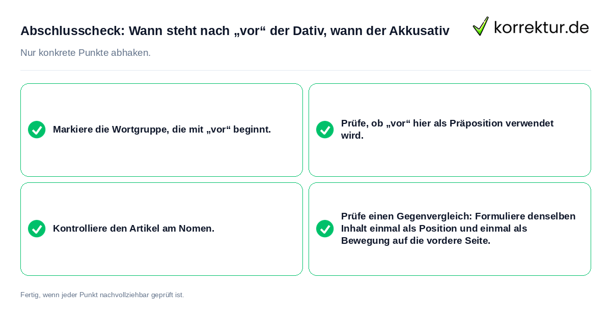 Konkreter Abschlusscheck zu Wann steht nach „vor“ der Dativ, wann der Akkusativ