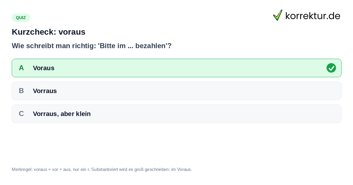 Kurzcheck: voraus Quiz zur richtigen Schreibweise von voraus
