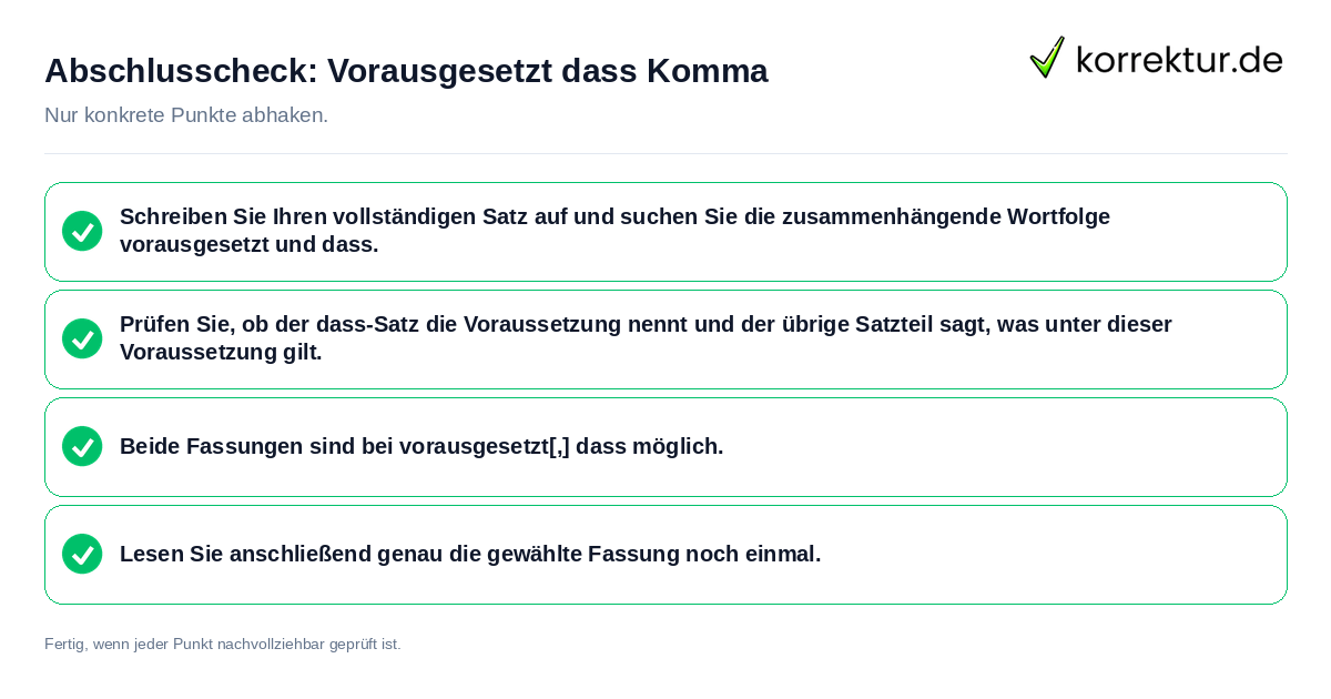 Konkreter Abschlusscheck zu Vorausgesetzt dass Komma