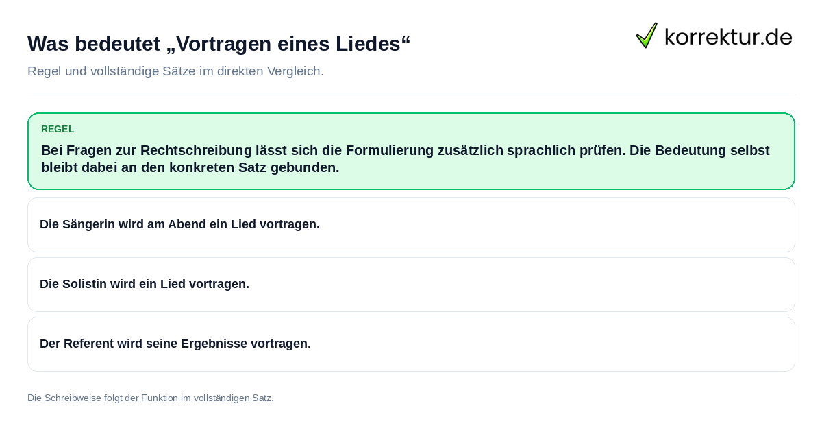Konkrete Regel und vollständige Beispielsätze zu Was bedeutet „Vortragen eines Liedes“