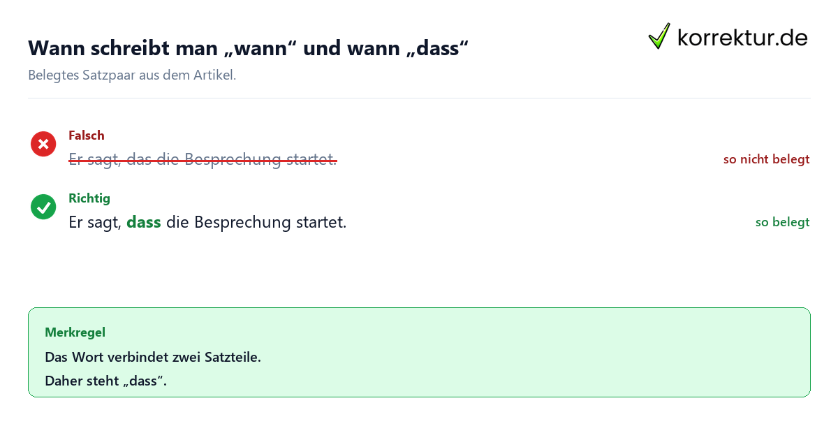 Falsches und richtiges Satzbeispiel zu Wann schreibt man „wann“ und wann „dass“