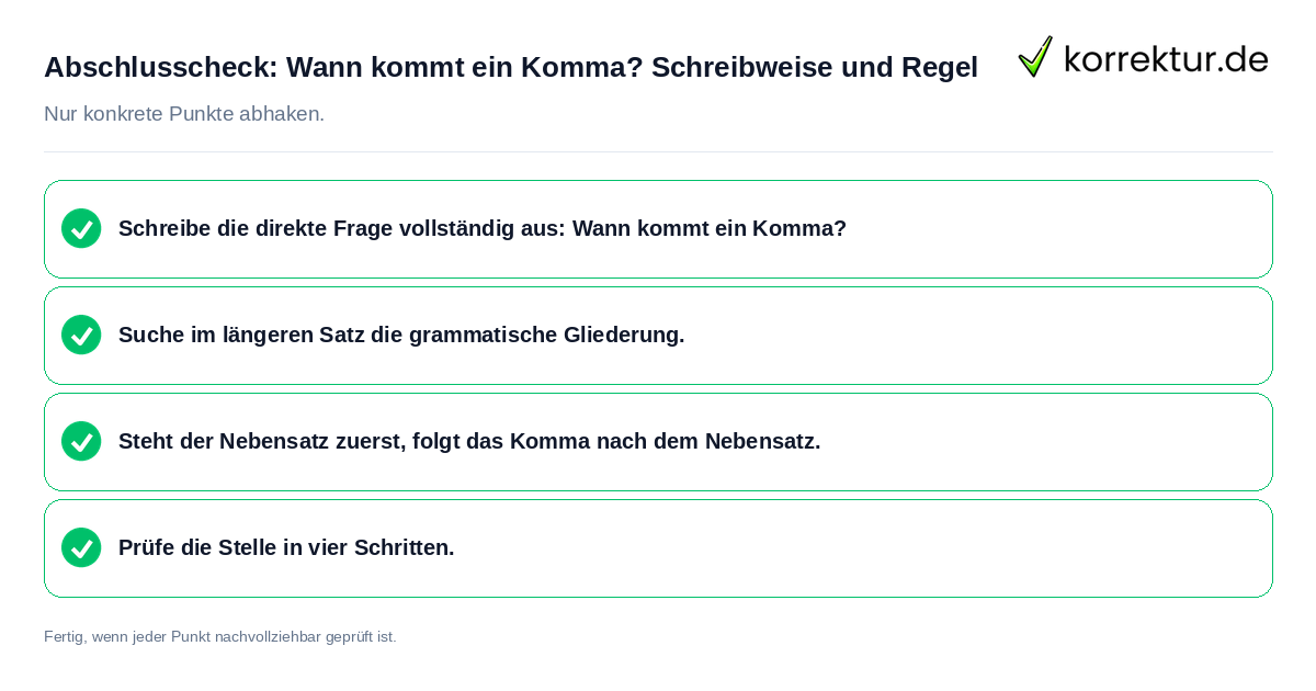 Abschlusscheck: Wann kommt ein Komma? Schreibweise und Regel Konkreter Abschlusscheck zu Wann kommt ein Komma? Schreibweise und Regel