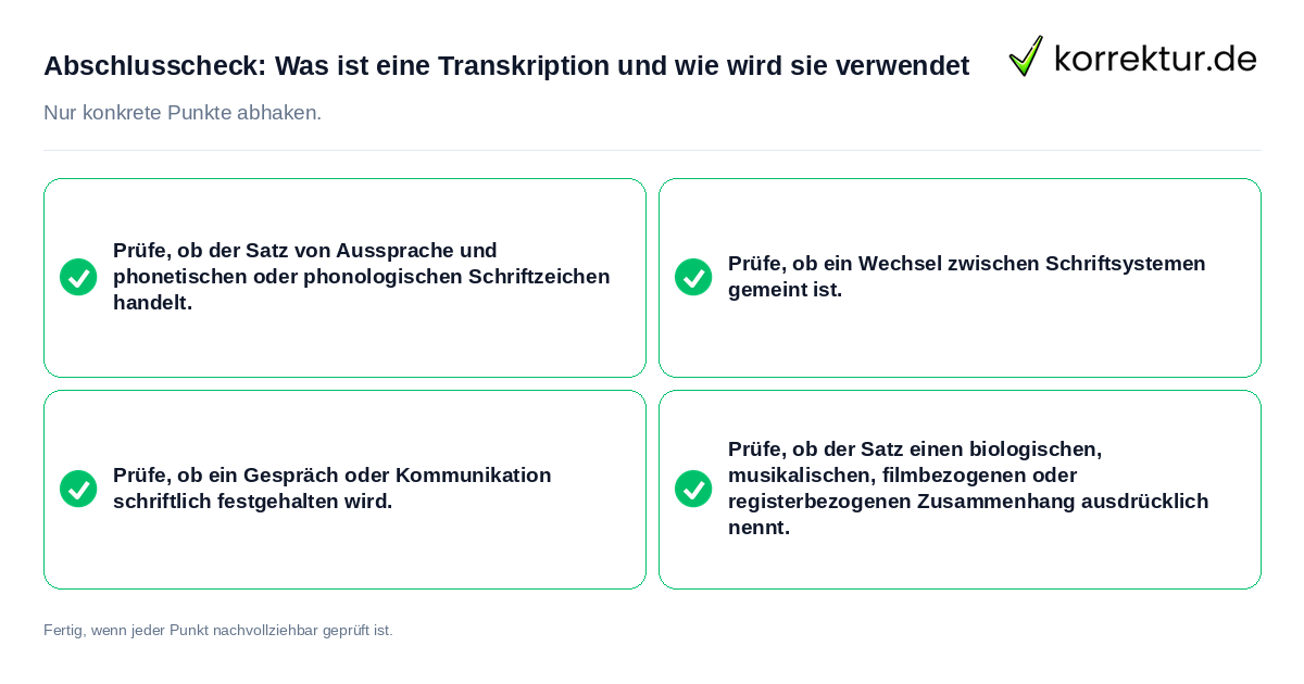 Konkreter Abschlusscheck zu Was ist eine Transkription und wie wird sie verwendet