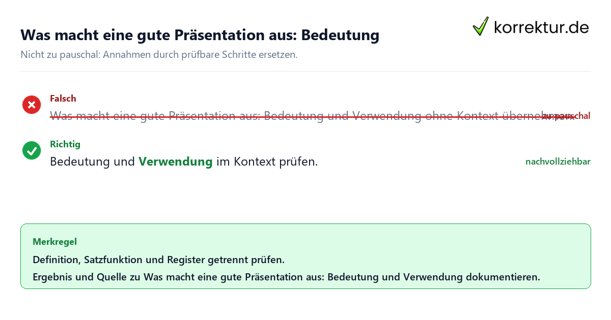 Ungeeignete und belastbare Vorgehensweise bei Was macht eine gute Präsentation aus: Bedeutung und