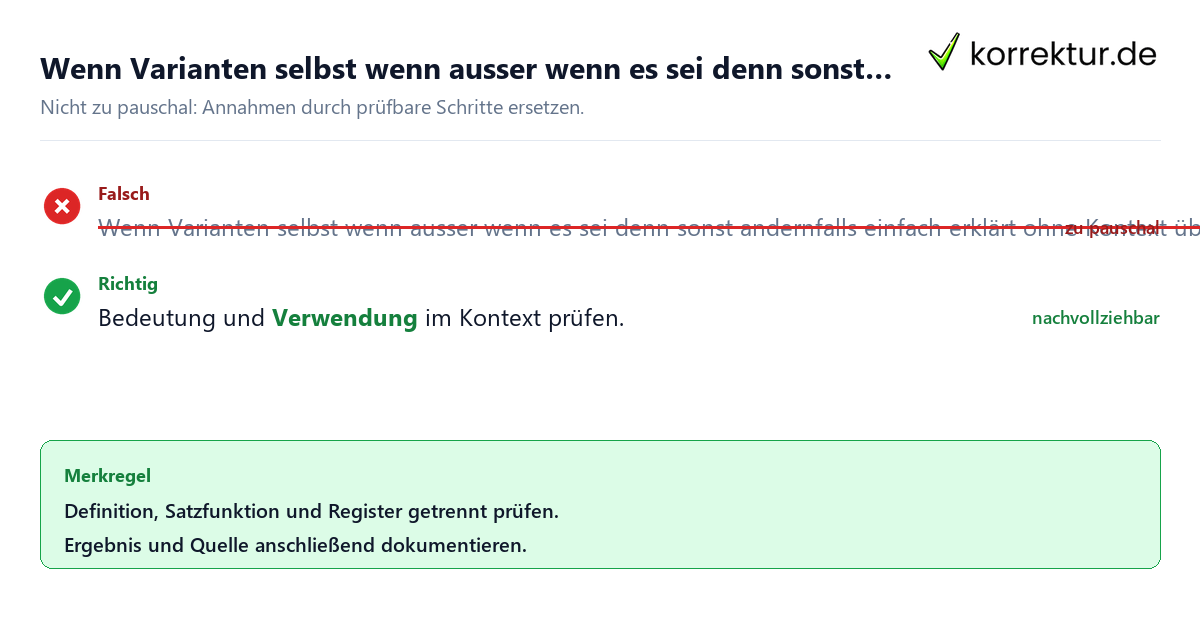 Ungeeignete und belastbare Vorgehensweise bei Wenn Varianten selbst wenn außer wenn es sei denn