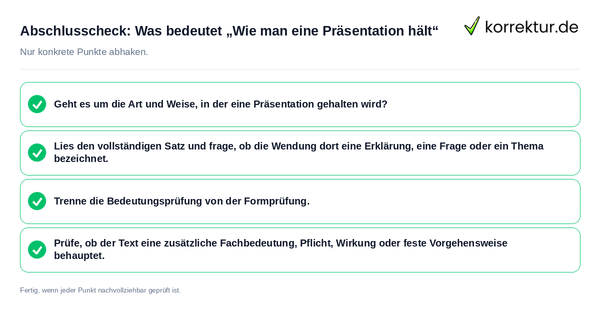 Abschlusscheck: Was bedeutet „Wie man eine Präsentation hält“ Konkreter Abschlusscheck zu Was bedeutet „Wie man eine Präsentation hält“
