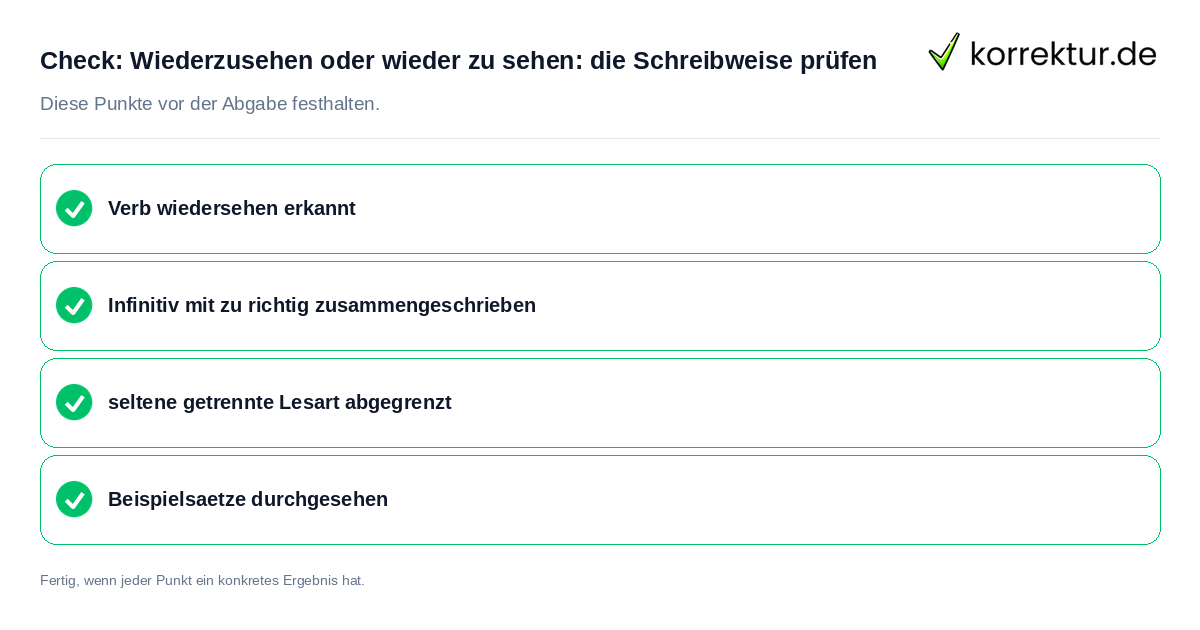 Check: Wiederzusehen oder wieder zu sehen: die Schreibweise prüfen Wiederzusehen oder wieder zu sehen: die Schreibweise prüfen: Prüfliste mit vier Punkten