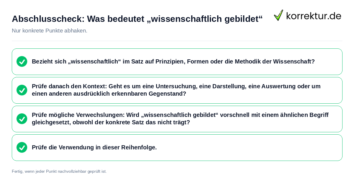 Konkreter Abschlusscheck zu Was bedeutet „wissenschaftlich gebildet“