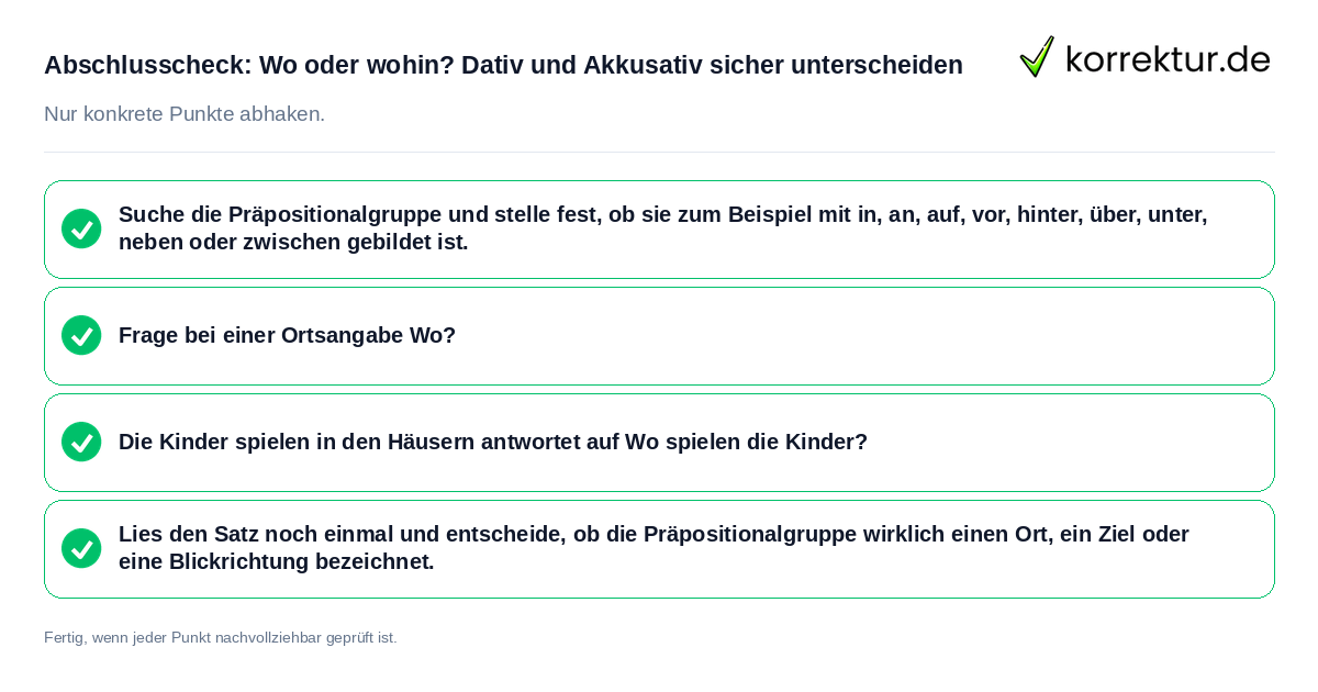 Abschlusscheck: Wo oder wohin? Dativ und Akkusativ sicher unterscheiden Konkreter Abschlusscheck zu Wo oder wohin? Dativ und Akkusativ sicher unterscheiden