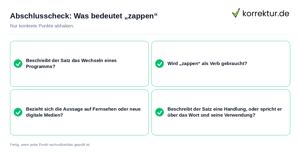 Konkreter Abschlusscheck zu Was bedeutet „zappen“