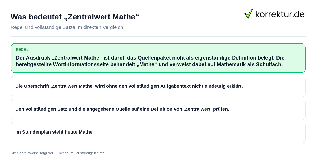 Konkrete Regel und vollständige Beispielsätze zu Was bedeutet „Zentralwert Mathe“