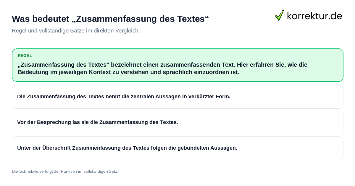 Was bedeutet „Zusammenfassung des Textes“ Konkrete Regel und vollständige Beispielsätze zu Was bedeutet „Zusammenfassung des Textes“