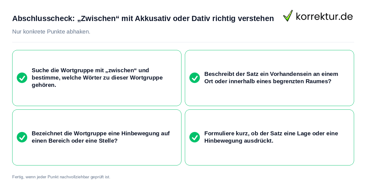 Abschlusscheck: „Zwischen“ mit Akkusativ oder Dativ richtig verstehen Konkreter Abschlusscheck zu „Zwischen“ mit Akkusativ oder Dativ richtig verstehen